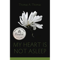 My Heart Is Not Asleep