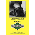 Railroading on the Illinois Central