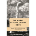 The Moral Psychology of Hope