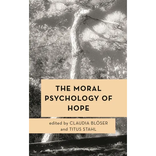 The Moral Psychology of Hope