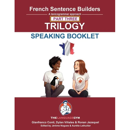 French Sentence Builders Trilogy Part 3 - A Speaking Booklet
