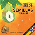 Semillas viajeras - Travelling Seeds: Version bilingüe Español/Inglés