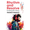 Rhythm and Resolve: Finding My Voice