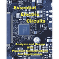 Essential Electric Circuits: Analysis and Design with Practical Considerations and Applications