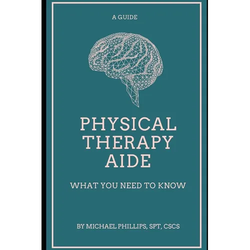 Physical Therapy Aide: What You Need to Know