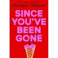Since You've Been Gone