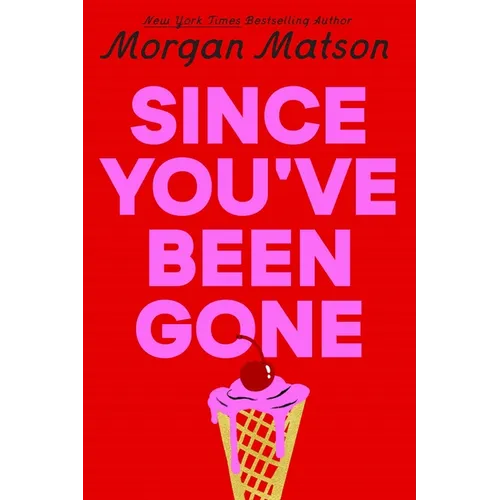 Since You've Been Gone