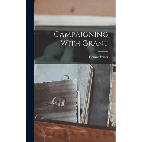 Campaigning With Grant
