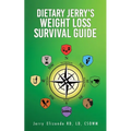 Dietary Jerry's Weight Loss Survival Guide