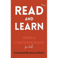 Read and Learn Book 2: French Comprehension for Kids