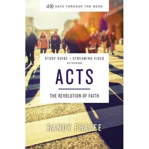 Acts Bible Study Guide Plus Streaming Video: The Revolution of Faith