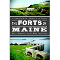 The Forts of Maine: Silent Sentinels of the Pine Tree State
