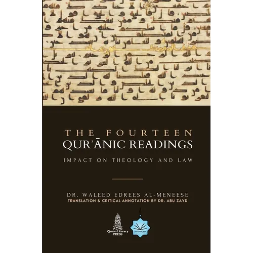 The Fourteen Quranic Readings: Impact on Theology and Law