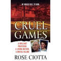 Cruel Games: A Brilliant Professor, a Loving Mother, a Brutal Murder