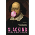 Slacking: A Guide to Ivy League Miseducation