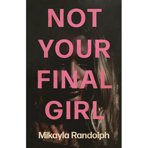 Not Your Final Girl