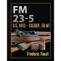 FM 23-5: U.S, Rifle - Caliber .30 M1