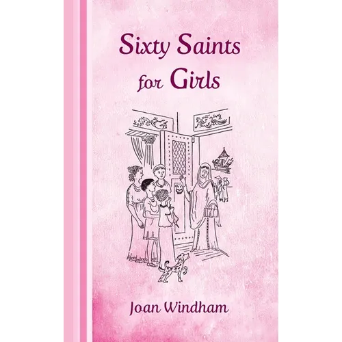 Sixty Saints for Girls