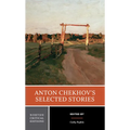 Anton Chekhov's Selected Stories: A Norton Critical Edition