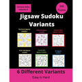 6 Different Jigsaw Sudoku Variants: irregular Sudoku puzzles for adults (easy to hard)