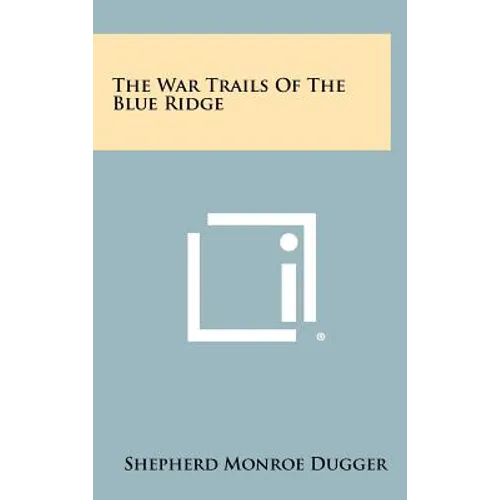 The War Trails of the Blue Ridge