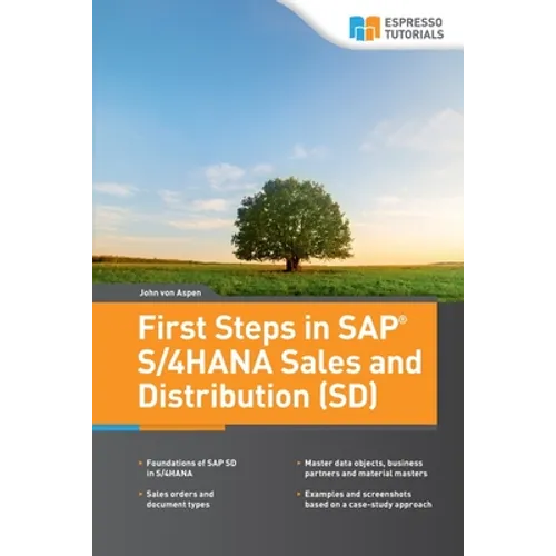 First Steps in SAP(R) S/4HANA Sales and Distribution (SD)