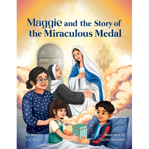 Maggie and the Story of the Miraculous Medal