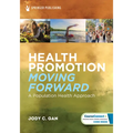 Health Promotion Moving Forward: A Population Health Approach