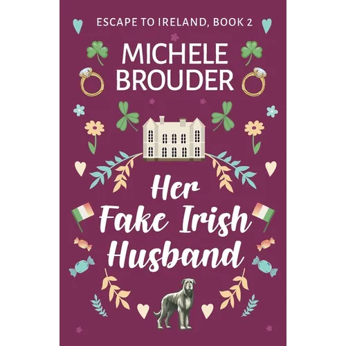Her Fake Irish Husband (Escape to Ireland, Book 2)