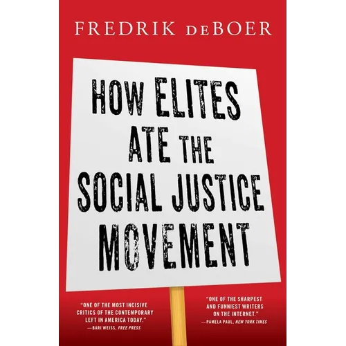 How Elites Ate the Social Justice Movement
