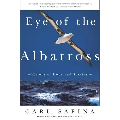Eye of the Albatross: Visions of Hope and Survival