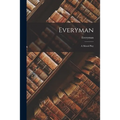 Everyman: A Moral Play