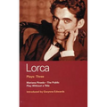 Lorca Plays: Three