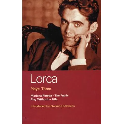Lorca Plays: Three