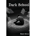 Dark School