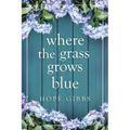 Where the Grass Grows Blue