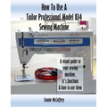 How To Use A Tailor Professional Model 834 Sewing Machine