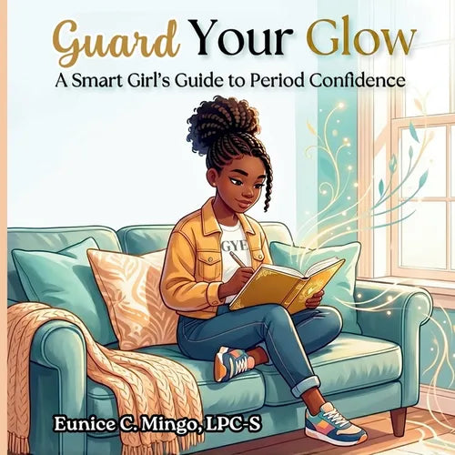 Guard Your Glow: A Smart Girl's Guide to Period Confidence