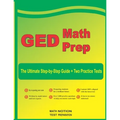 GED Math Prep: The Ultimate Step by Step Guide Plus Two Full-Length GED Practice Tests