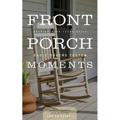 Front Porch Moments: Rocking with Jesus Daily