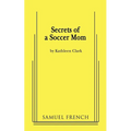 Secrets of a Soccer Mom