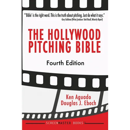 The Hollywood Pitching Bible