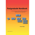 Postgraduate Handbook: A Comprehensive Guide for PhD and Master's Students and their Supervisors