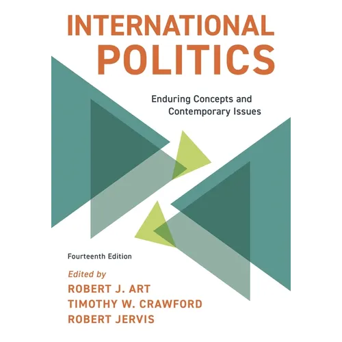 International Politics: Enduring Concepts and Contemporary Issues