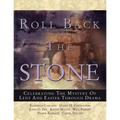 Roll Back the Stone: Celebrating the Mystery of Lent and Easter Through Drama