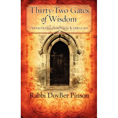 Thirty-Two Gates of Wisdom: Awakening Through Kabbalah