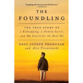The Foundling: The True Story of a Kidnapping, a Family Secret, and My Search for the Real Me