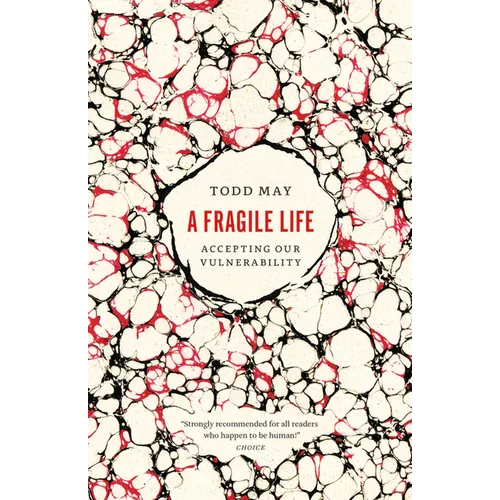 A Fragile Life: Accepting Our Vulnerability