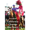 California Chrome Our Story
