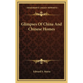 Glimpses Of China And Chinese Homes